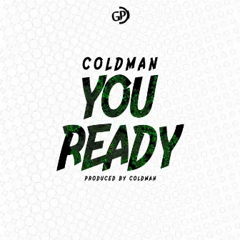 You Ready by Oloye Coldman