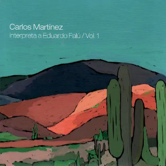 Carlos Martínez interpreta a Eduardo Falú Vol.1 by Carlos Martínez