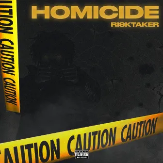 Homicide by Risktaker