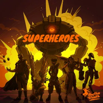 Superheroes by Rhythm & Stealth