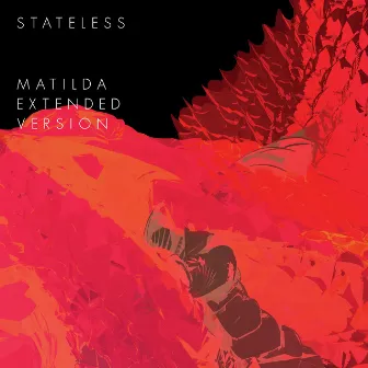 Matilda (Extended Version) by Stateless