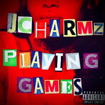 Playing Games by J Charmz