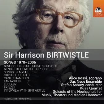 Birtwistle: Songs 1970-2006 by Stefan Asbury