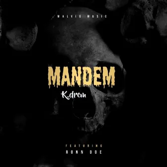 MANDEM by K Drem