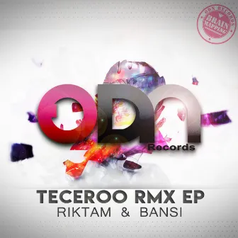 Teceroo RMX EP by Riktam & Bansi