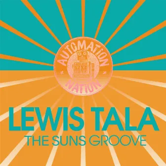 The Sun's Groove by Lewis Tala