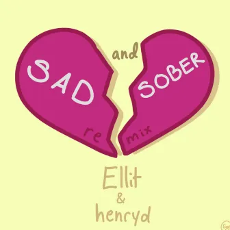 Sad and Sober (Remix) by Ellit