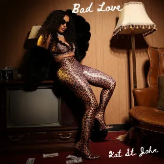 Bad Love by Kat St. John