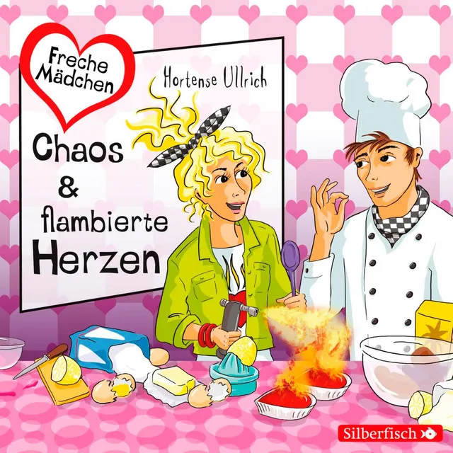 Freche Mädchen: Chaos & flambierte Herzen, Teil 8.2 & Freche Mädchen: Chaos & flambierte Herzen, Teil 9.1 - Freche Mädchen: Chaos & flambierte Herzen