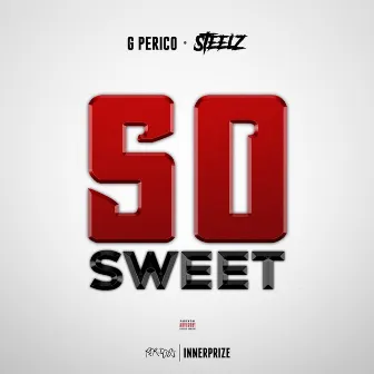 So Sweet by Steelz