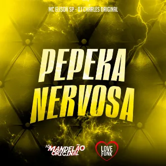 Pepeka Nervosa by Mc Elison SP