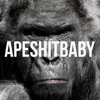 APESHITBABY by 