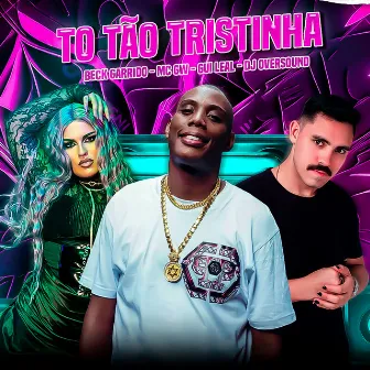 To Tão Tristinha by Gui Leal