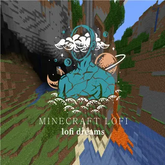 Minecraft Lofi by Lofi Dreams