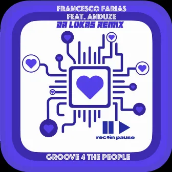 Groove 4 The People (Da Lukas Remix) by Francesco Farias