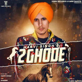 2 Ghode - Single by Harvi Singh