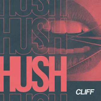 Hush by Cliff