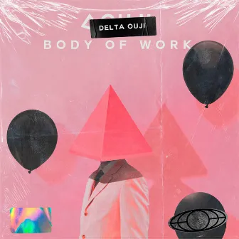 Body of Work by Delta Ouji