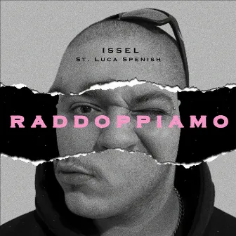 Raddoppiamo by Issel