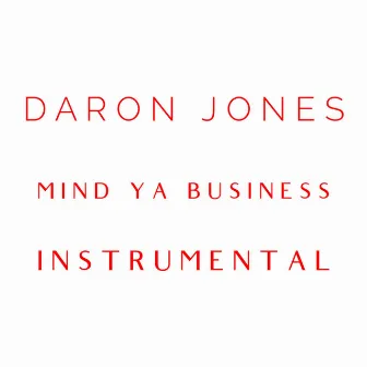 Mind Ya Business (Instrumental) by Daron Jones