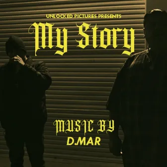 My Story by D.Mar