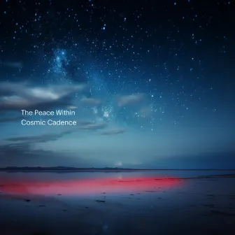 Cosmic Cadence by The Peace Within