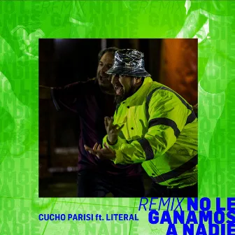 No Le Ganamos a Nadie (Remix) by Cucho Parisi