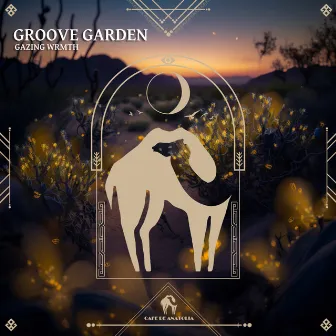 Groove Garden by Gazing Wrmth