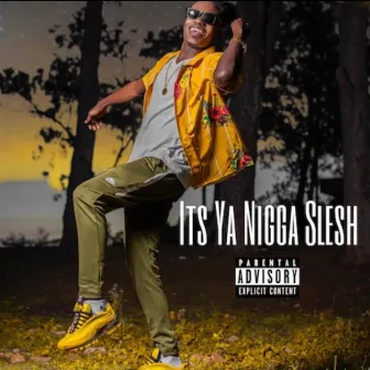 Its Ya Nigga by SLESH