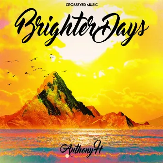 Brighter Days by Anthony H