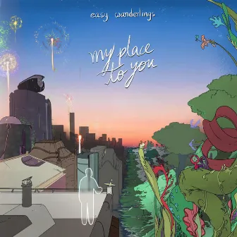 My Place to You by Easy Wanderlings