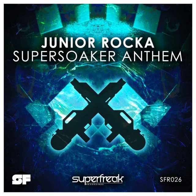 Supersoaker Anthem - Original Mix