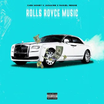 Rolls Royce Music by Hollywood Cash