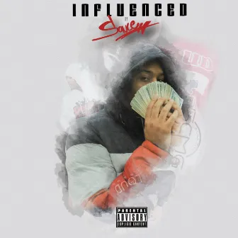 Influenced by Sauce by Saucy Ty