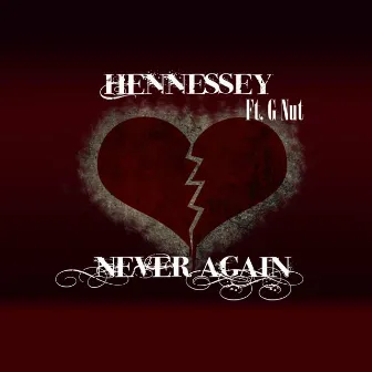 Never Again by Hennessey