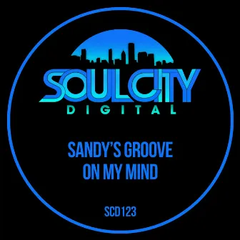 On My Mind by Sandy's Groove