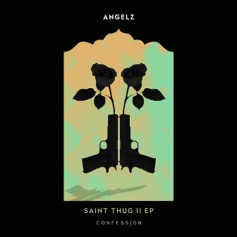 Saint Thug II EP by ANGELZ