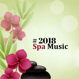 # 2018 Spa Music by Relaxation Music Academy