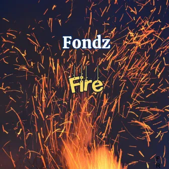 Fire by Fondz