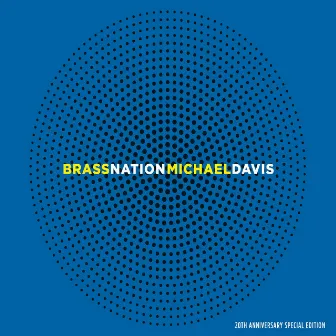 Brass Nation (20th Anniversary Special Edition) by Michael Davis