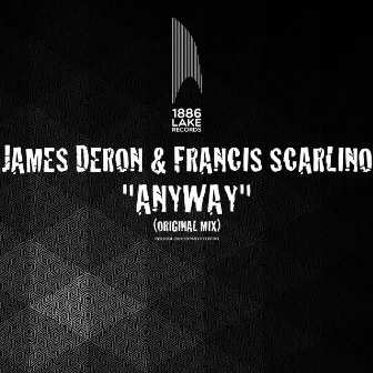 Anyway (Original Mix) by Francis Scarlino