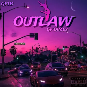 OUTLAW by GF Dimes