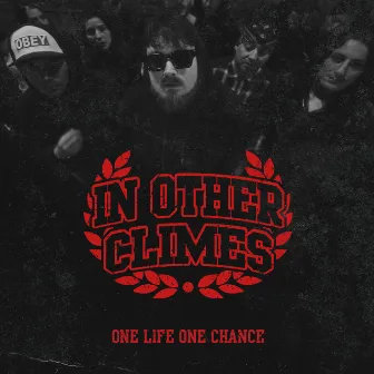 One Life One Chance by In Other Climes