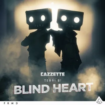 Blind Heart (Radio Edit) by CAZZETTE