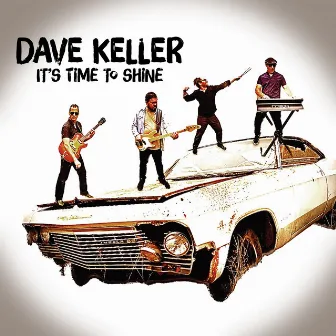 It's Time To Shine by Dave Keller