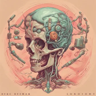 Lobotomy by Herc Deeman