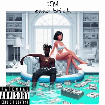 Essa Bitch by JM