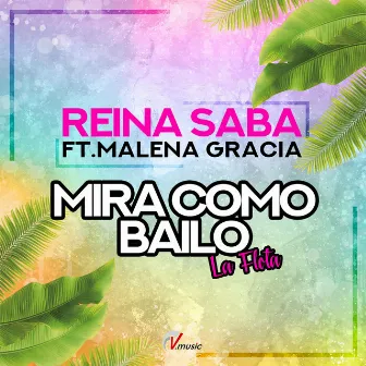 Mira Como Bailo (La Flota) by Reina Saba