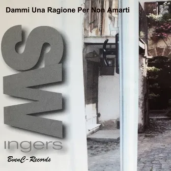 Dammi Una Ragione Per Non Amarti (Remastered) by Swingers