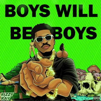 Boys Will Be Boys by Rizzyyray